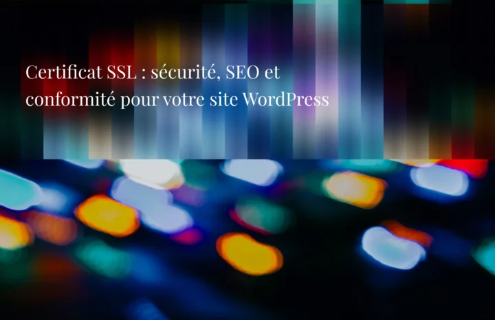 Certificat SSL et sécurité HTTPS pour site WordPress — Agence Chocolat, Montréal
