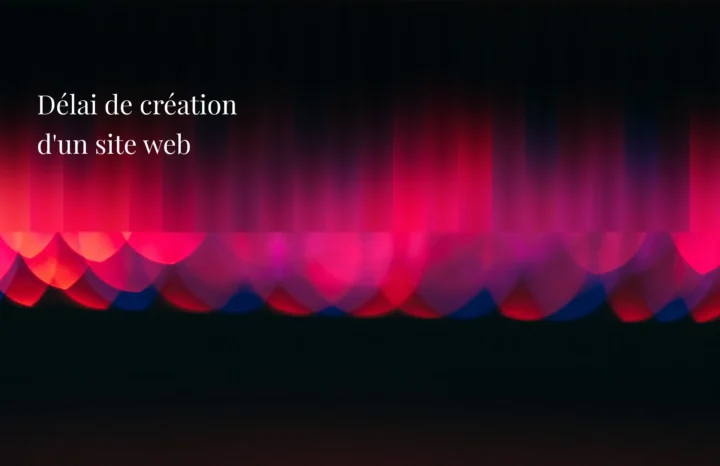Délai de création d'un site web