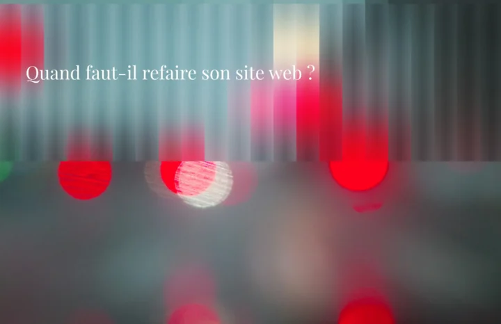 Quand faut-il refaire son site web ?