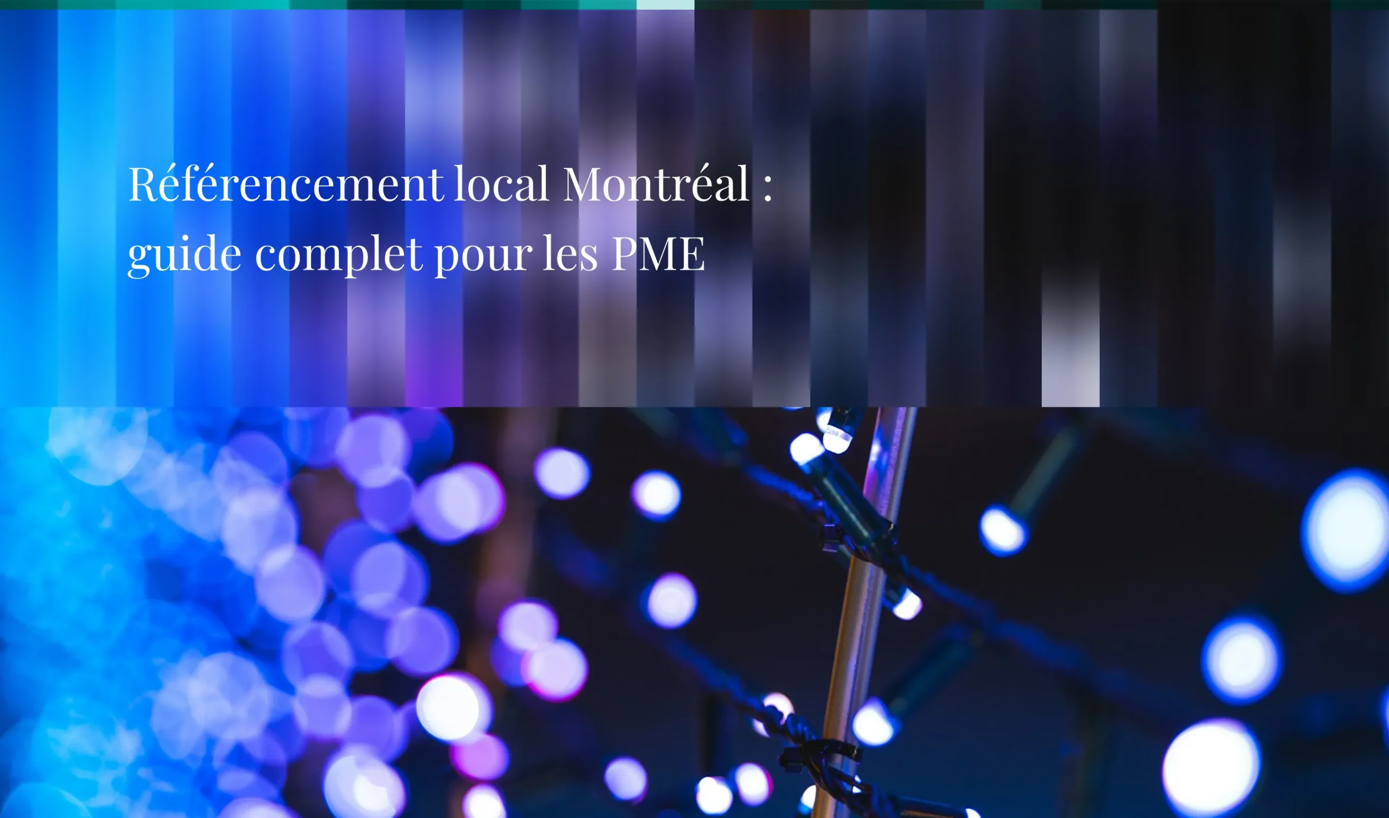 Référencement local Montréal : guide complet pour les PME