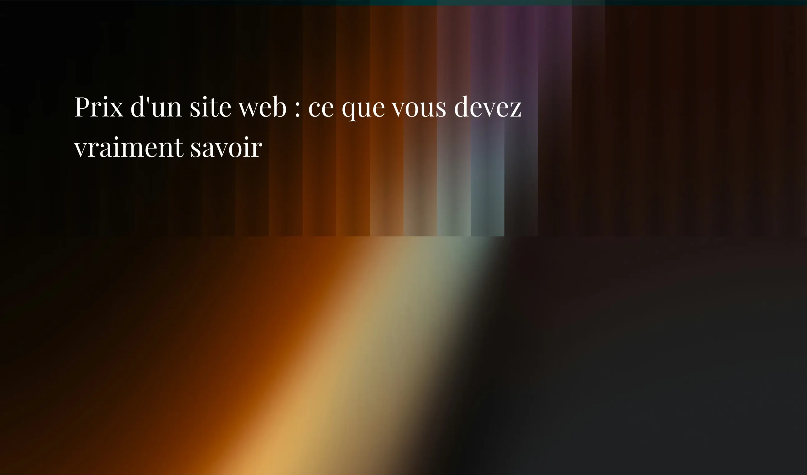 Prix d'un site web : ce que vous devez vraiment savoir
